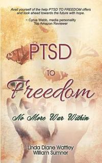 bokomslag PTSD to Freedom: No More War Within