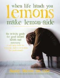 bokomslag When Life Hands You Lemons, Make Lemon-Aide