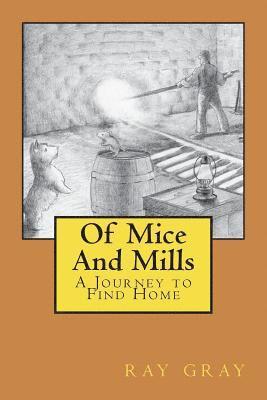 bokomslag Of Mice And Mills: A Journey to Find Home