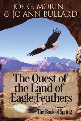 bokomslag The Quest of the Land of the Eagle Feathers