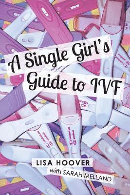 bokomslag Single Girls Guide to IVF