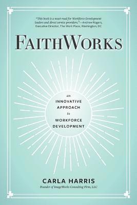 FaithWorks: An Innovative Approach to Workforce Development