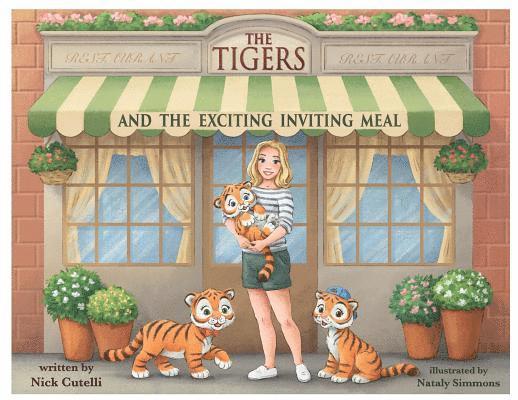 Nick Cutelli - The Tigers and the Exciting Inviting Meal, Häftad