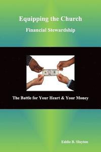bokomslag Equipping the Church Financial Stewardship: The Battle for Your Heart & Your Money