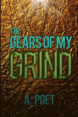 A. Poet - The Gears of My Grind: Black Retribution, Häftad