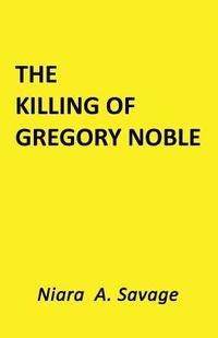 bokomslag The Killing of Gregory Noble