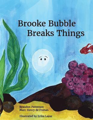 bokomslag Brooke Bubble Breaks Things