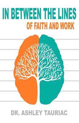 bokomslag In Between the Lines: Of Faith and Work