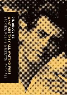 Gil Orlovitz - What Are They All Waiting For? Stories, Poems & Essays, Häftad. Tillgänglighet: Lägg i varukorg