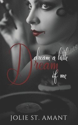 Jolie St Amant - Dream a Little Dream of Me, Häftad