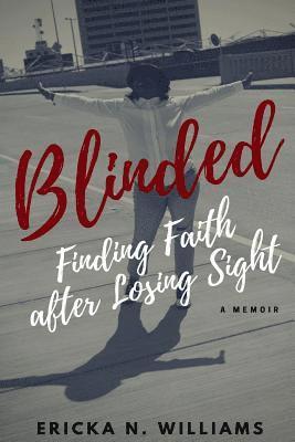 Blinded: Finding Faith After Losing Sight 1