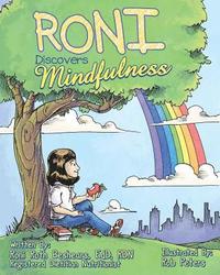 bokomslag Roni Discovers Mindfulness: Introducing Kids to Eating and Living in a Mindful Way