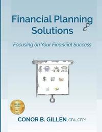 bokomslag Financial Planning Solutions: Focusing on Your Financial Success