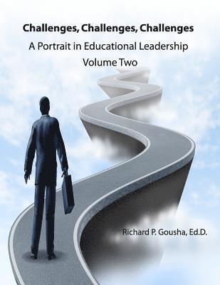 bokomslag Challenges, Challenges, Challenges: A Portrait in Educational Leadership