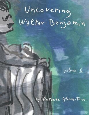 Rolande Glicenstein - Uncovering Walter Benjamin: Volume 2, Häftad