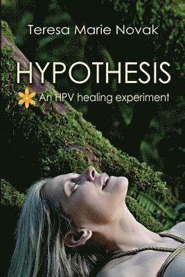 Hypothesis: An HPV healing experiment 1