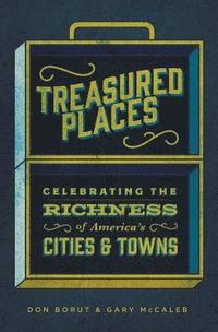 bokomslag Treasured Places: Celebrating the Richness of America's Cities and Towns