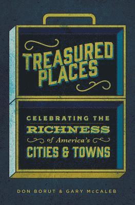 bokomslag Treasured Places: Celebrating the Richness of America's Cities and Towns