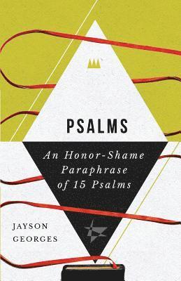 Jayson Geroges - Psalms: An Honor-Shame Paraphrase of 15 Psalms, Häftad