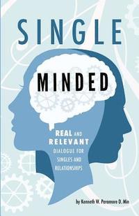 bokomslag Single Minded: Real and Relevant Dialogue for Singles and Relationships