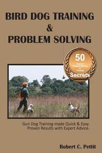 bokomslag Bird Dog Training & Problem Solving