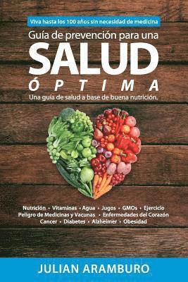 Guia de Prevencion para una Salud Optima: Disfrute la vida sin enfermedades 1