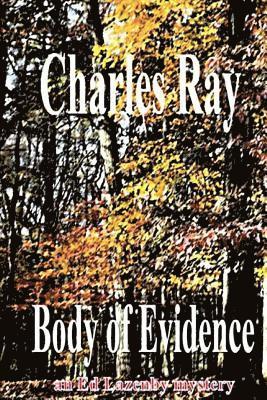 Charles Ray - Body of Evidence: An Ed Lazenby mystery, Häftad
