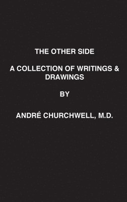 The Other Side: A Collection of Writings and Drawings 1