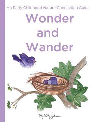 bokomslag Wonder and Wander: : An Early Childhood Nature Connection Guide