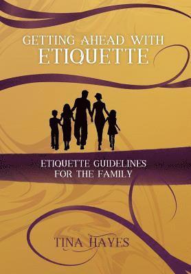 Getting Ahead With Etiquette 1