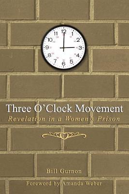 Three O'Clock Movement: Revelation in a Women's Prison