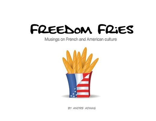 Freedom Fries 1