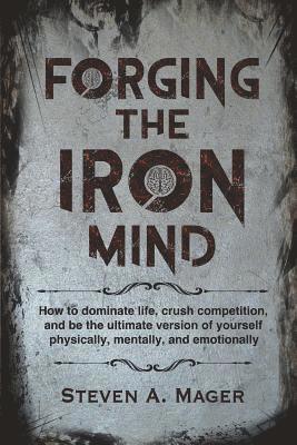 Forging the Iron Mind 1