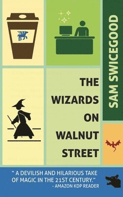 Sam Swicegood - Wizards on Walnut Street, Häftad