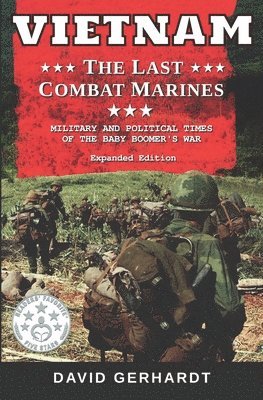 bokomslag Vietnam The Last Combat Marines: The Military and Political Times of the Baby Boomer War