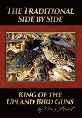 The Traditional Side by Side: King of the Upland Bird Guns 1