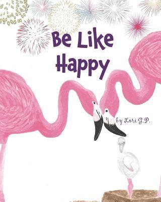 Be Like Happy 1