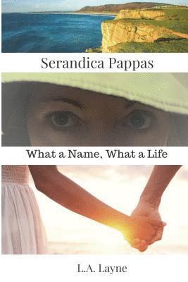 bokomslag Serandica Pappas: What a Name, What a Life