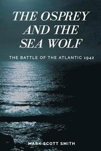 bokomslag The Osprey and the Sea Wolf