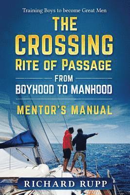 The Crossing Rite of Passage from Boyhood to Manhood 1