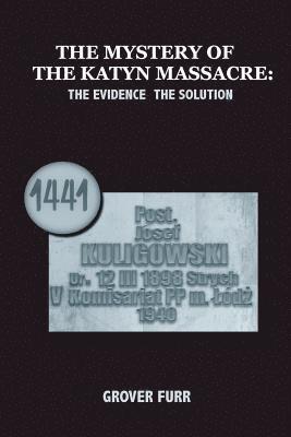bokomslag The Mystery of the Katyn Massacre