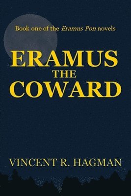 bokomslag Eramus the Coward: Book one of the Eramus Pon novels