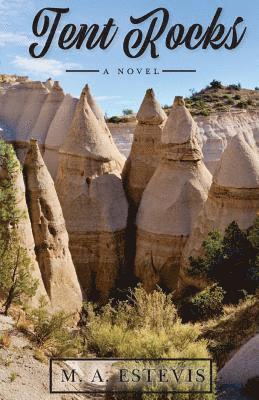 M. a. Estevis - Tent Rocks, Häftad