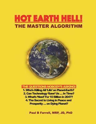 Hot Earth Hell! The Master Algorithm: The Questions Nobody's Asking! 1