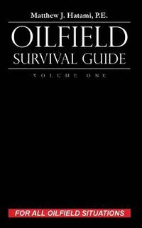 bokomslag Oilfield Survival Guide, Volume One