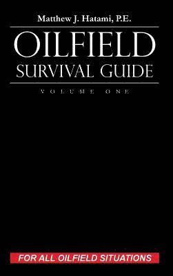 Oilfield Survival Guide, Volume One 1
