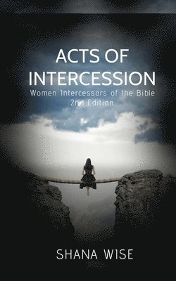 bokomslag Acts of Intercession: Women Intercessors of the Bible