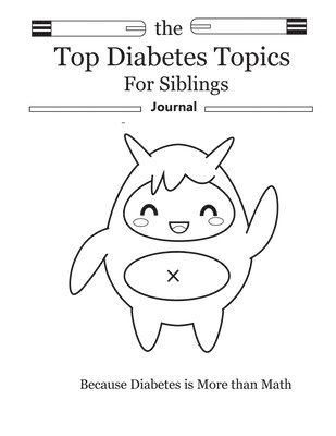 bokomslag The Top Diabetes Topics for Siblings: The Top Diabetes Topics for Siblings