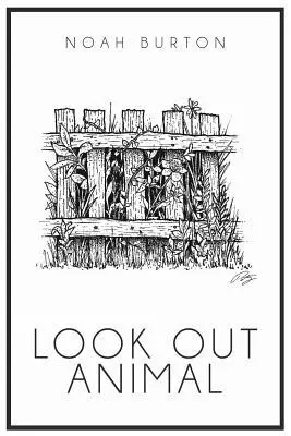 Noah Burton - Look Out Animal, Häftad. Tillgänglighet: Lägg i varukorg