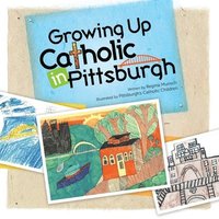 bokomslag Growing Up Catholic in Pittsburgh